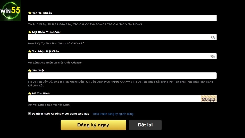 Cung cấp chuẩn xác thông tin đăng ký win55 được yêu cầu